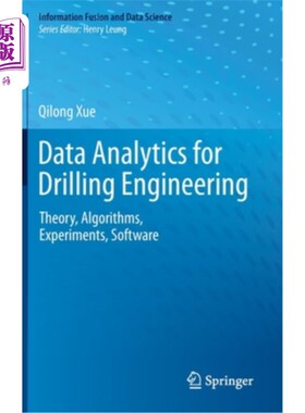 海外直订Data Analytics for Drilling Engineering: Theory, Algorithms, Experiments, Softwa 钻井工程数据分析：理论、算