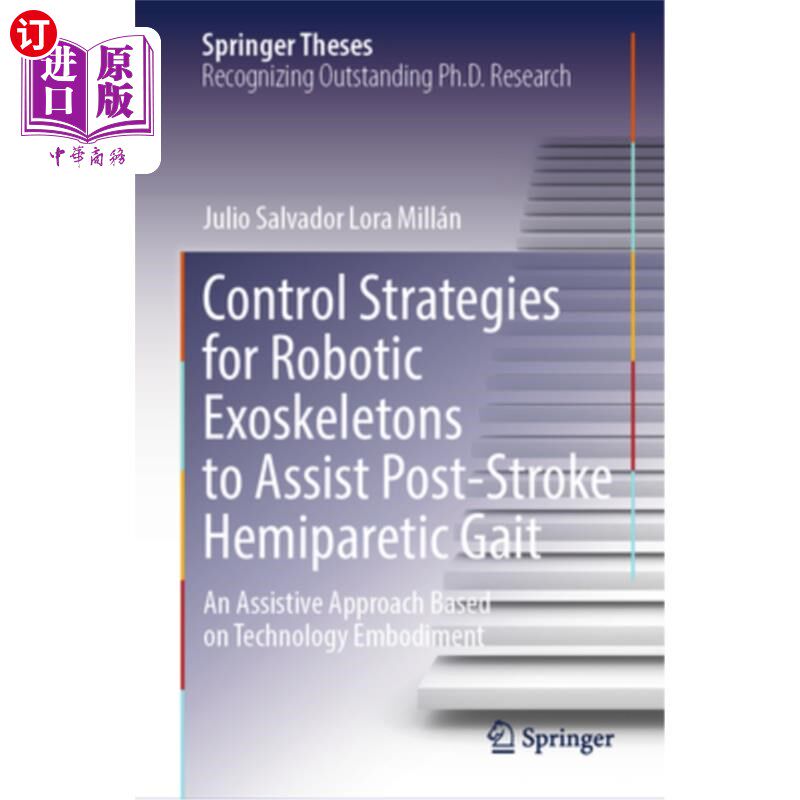 海外直订Control Strategies for Robotic Exoskeletons to Assist Post-Stroke Hemiparetic Ga 机器人外骨骼辅助中风后偏瘫