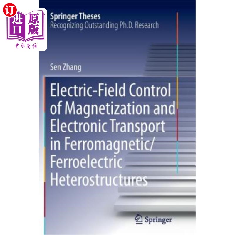 海外直订Electric-Field Control of Magnetization and Electronic Transport in Ferromagneti 铁磁/铁电异质结构中磁化和