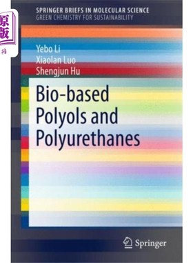 海外直订Bio-based Polyols and Polyurethanes 生物基多元醇和聚氨酯