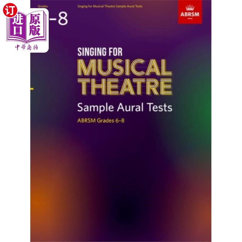 海外直订Singing for Musical Theatre Sample Aural Tests, ... 英国皇家音乐协会(ABRSM) 6-8级音乐剧听力测试样本，从2022