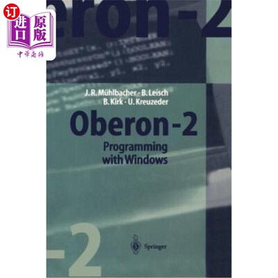 海外直订Oberon-2 Programming with Windows [With Full Windwos Based Integrated Developmen Oberon-2基于Windo