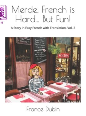 海外直订Merde, French is Hard... But Fun!: A Story in Easy French with English Translati 梅德，法语很难…但是很有趣