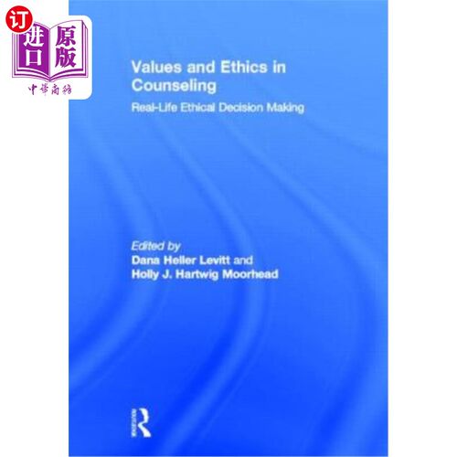 海外直订医药图书Values and Ethics in Counseling: Real-Life Ethical Decision Making 咨询中的价值观和伦理：现实生活中