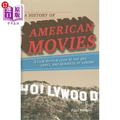 海外直订A History of American Movies: A Film-by-Film Look at the Art, Craft, and Busines 美国电影的历史:一部接一部地看