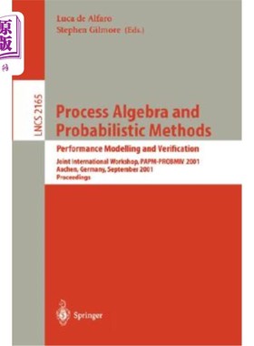 海外直订Process Algebra and Probabilistic Methods. Performance Modelling and Verificatio 过程代数与概率方法。性能建
