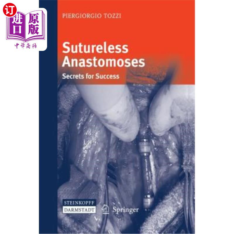 海外直订医药图书Sutureless Anastomoses: Secrets for Success 无缝合吻合术:成功的秘诀