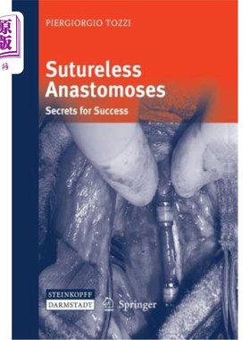 海外直订医药图书Sutureless Anastomoses: Secrets for Success 无缝合吻合术：成功的秘诀