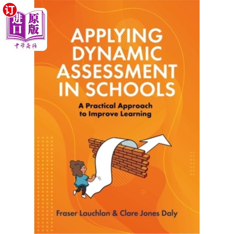 海外直订Applying Dynamic Assessment in Schools: A Practical Approach to Improve Learning 在学校应用动态评估:一种改