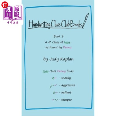 海外直订Handwriting Clues Club - Book 3: A-Z Clues of Iggy... as found by Peony 笔迹线索俱乐部-书3:A-Z线索伊基…牡