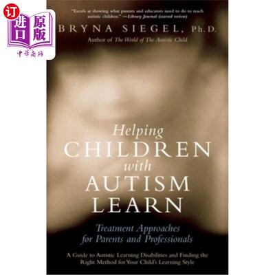 海外直订Helping Children with Autism Learn: Treatment Approaches for Parents and Profess 帮助自闭症儿童学习：父母和