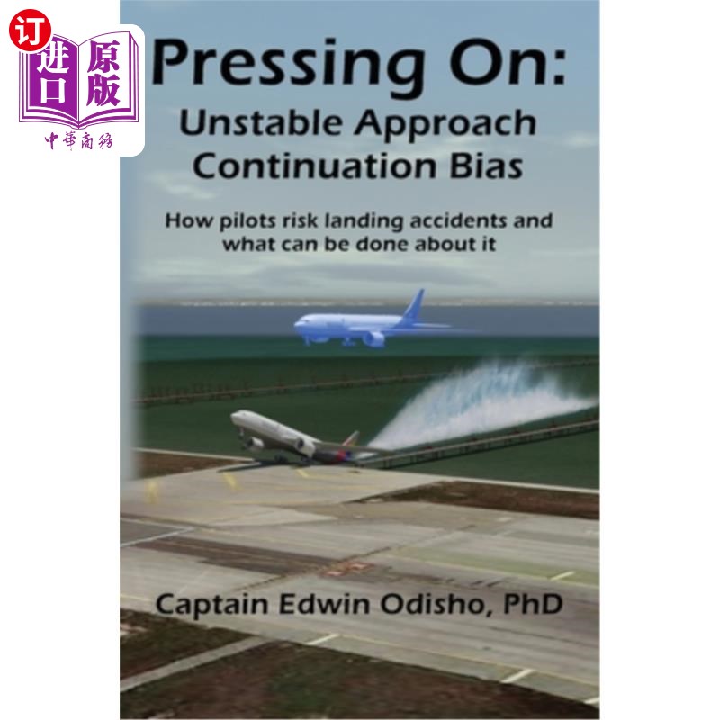 海外直订Pressing On: Unstable Approach Continuation Bias 继续:不稳定逼近延续偏差