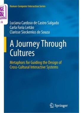 海外直订A Journey Through Cultures: Metaphors for Guiding the Design of Cross-Cultural I 文化之旅：指导跨文化互动系