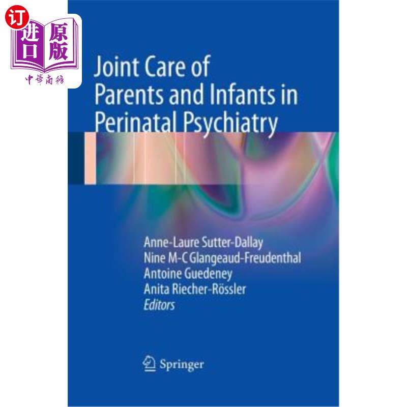 海外直订医药图书Joint Care of Parents and Infants in Perinatal Psychiatry 围产期精神病学中父母和婴儿的联合护理