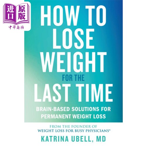 现货 健康减肥大计 How to Lose Weight for he Last Time 英文原版 Katrina Ubell 健康饮食 科学减肥【中商原版】