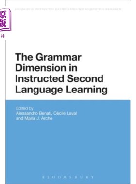 海外直订The Grammar Dimension in Instructed Second Language Learning 第二语言教学中的语法维度
