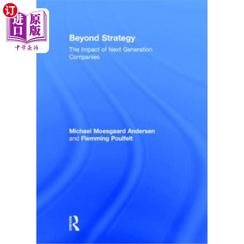 海外直订Beyond Strategy: The Impact of Next Generation Companies 超越战略:下一代公司的影响