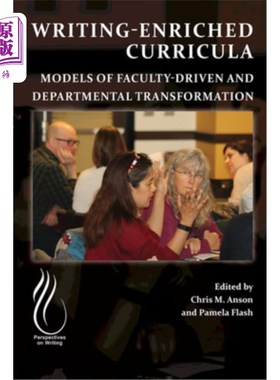 海外直订Writing-Enriched Curricula: Models of Faculty-Driven and Departmental Transforma 丰富写作课程:教师驱动和部