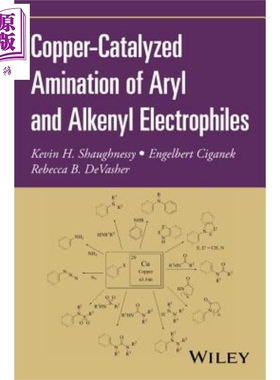 芳基与烯基电亲合剂的铜催化胺 Copper Catalyzed Amination of Aryl and Alkenyl Electrophiles 英文原版 Scott Denmark Wi