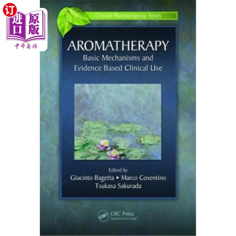海外直订医药图书Aromatherapy: Basic Mechanisms and Evidence Based Clinical Use 芳香疗法:基本机制和基于证据的临床应