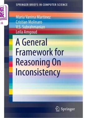 海外直订A General Framework for Reasoning on Inconsistency 不一致性推理的一般框架