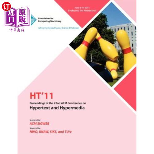 海外直订HT 11 Proceedings of the 22nd ACM Conference on Hypertext and Hyoermedia HT 11第22届ACM超文本和Hy