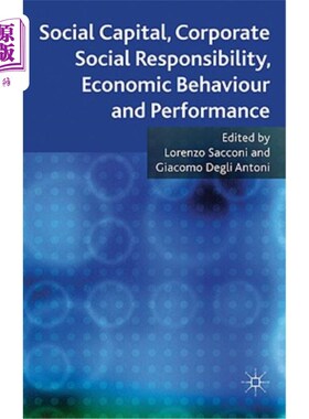海外直订Social Capital, Corporate Social Responsibility, Economic Behaviour and Performa 社会资本、企业社会责任、经