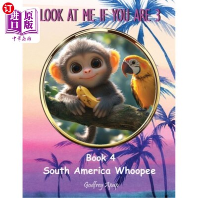 海外直订Look at Me if You Are 3: Book 4 - South America Whoopee 《看我若你是3》第四集-南美大喜