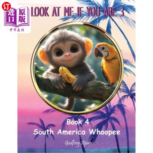 海外直订Look at Me if You Are 3: Book 4 - South America Whoopee 《看我若你是3》第四集-南美大喜