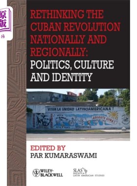 海外直订Rethinking the Cuban Revolution Nationally and R... 重新思考古巴革命的国家和地区