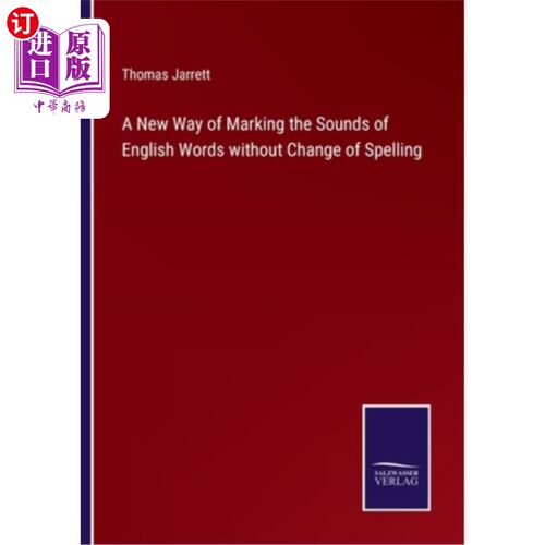 海外直订A New Way of Marking the Sounds of English Words without Change of Spelling 一种不改变拼写的英语单词读音新