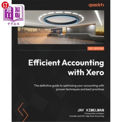 海外直订Efficient Accounting with Xero: The definitive guide to optimizing your accounti 高效会计与Xero:优化您的会