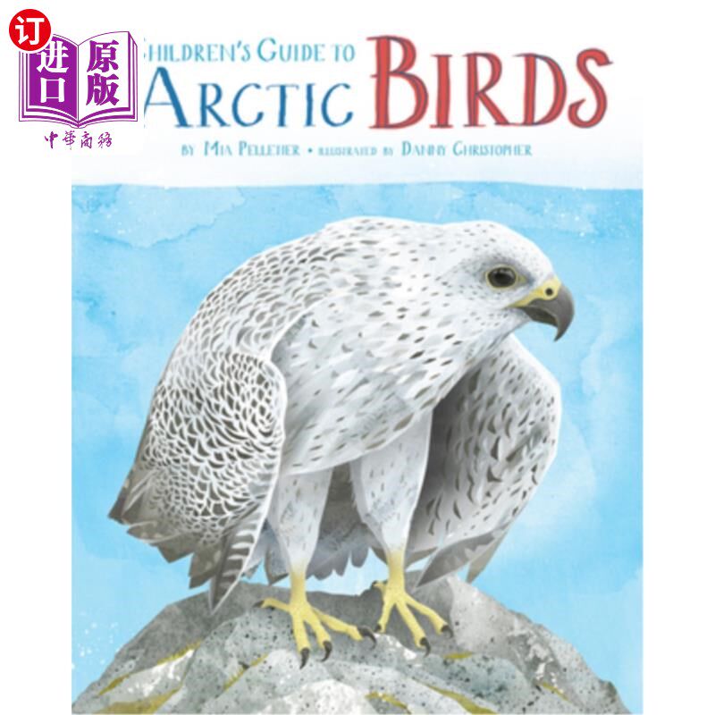 海外直订A Children's Guide to Arctic Birds 北极鸟类儿童指南
