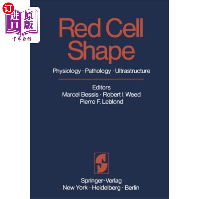 海外直订医药图书Red Cell Shape: Physiology, Pathology, Ultrastructure 红细胞形态：生理、病理、超微结构