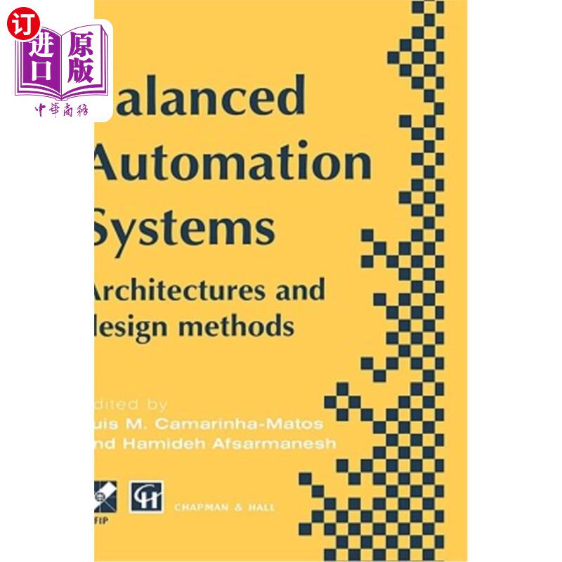 海外直订Balanced Automation Systems: Architectures and Design Methods 平衡自动化系统：体系结构和设计方法