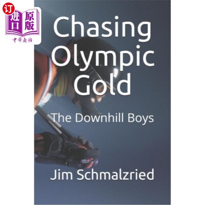 海外直订Chasing Olympic Gold: The Downhill Boys 追逐奥运金牌:下坡男孩