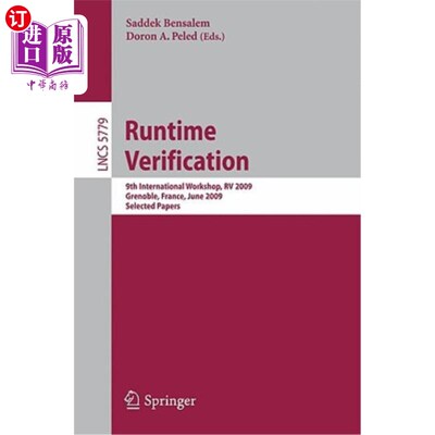 海外直订Runtime Verification: 9th International Workshop, RV 2009, Grenoble, France, Jun 运行时验证：第九届国际研讨
