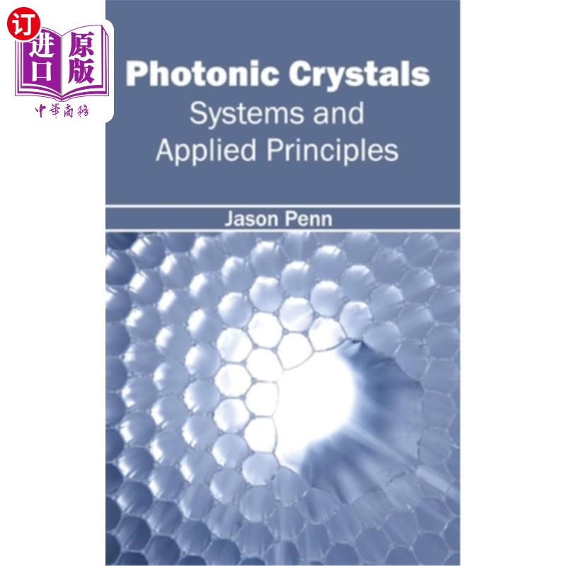 海外直订Photonic Crystals: Systems and Applied Principles 光子晶体:系统和应用原理