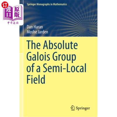 海外直订The Absolute Galois Group of a Semi-Local Field 半局部场的绝对伽罗瓦群