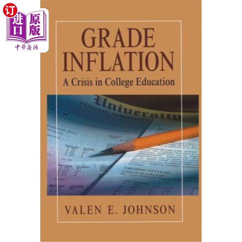 海外直订Grade Inflation: A Crisis in College Education 等级膨胀：大学教育的危机