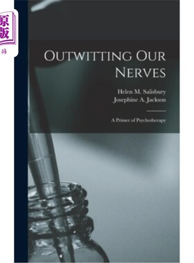 海外直订Outwitting Our Nerves: A Primer of Psychotherapy 智取我们的神经:心理治疗入门
