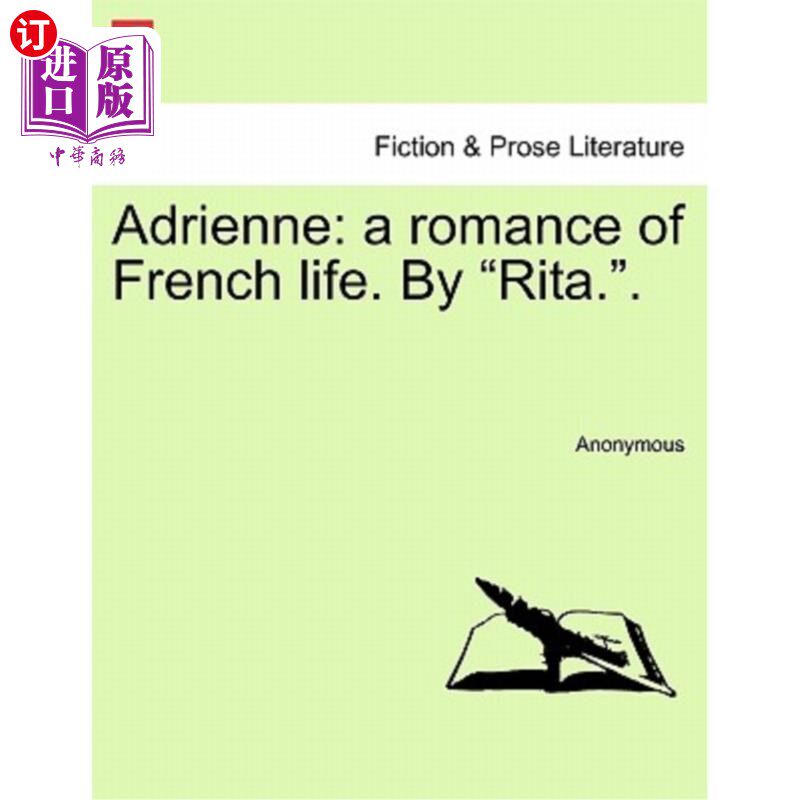 海外直订Adrienne: A Romance of French Life. by 