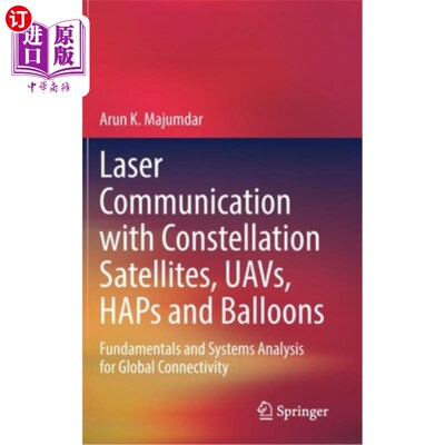 海外直订Laser Communication with Constellation Satellites, Uavs, Haps and Balloons: Fund 与星座卫星、无人机、Haps和