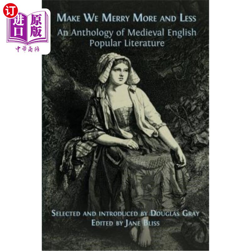 海外直订Make We Merry More and Less: An Anthology of Medieval English Popular Literature 让我们快乐起来：中世纪英国