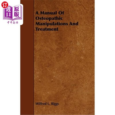 海外直订医药图书A Manual of Osteopathic Manipulations and Treatment 骨科手术治疗手册