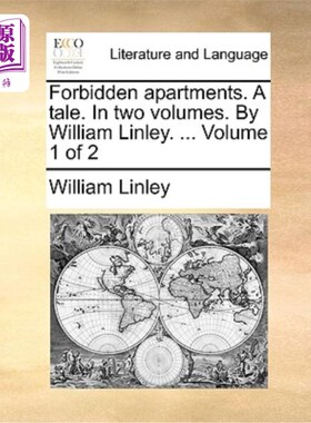 海外直订Forbidden Apartments. a Tale. in Two Volumes. by William Linley. ... Volume 1 of 被禁止的公寓。一个故事。分