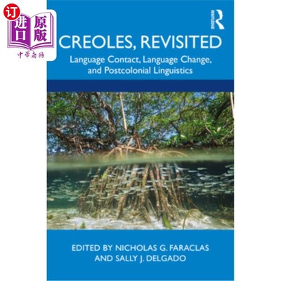 海外直订Creoles, Revisited: Language Contact, Language Change, and Postcolonial Linguist  克里奥尔语，再访：语言接