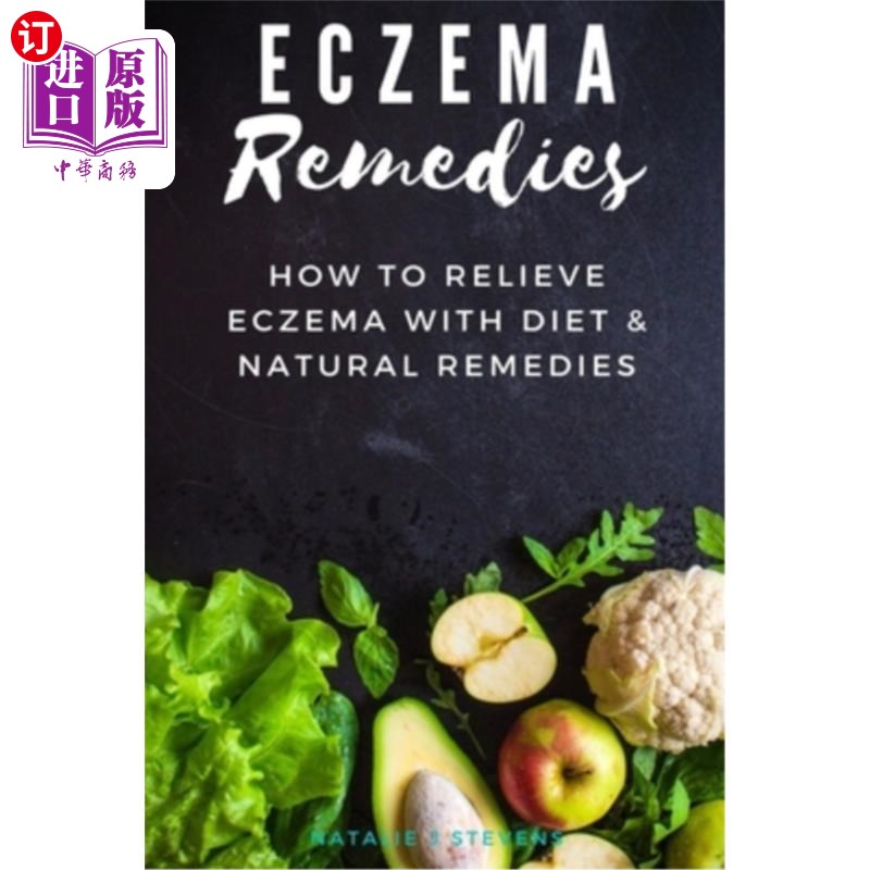 海外直订医药图书Eczema Remedies: How to Relieve Eczema With Diet & Natural Remedies 湿疹疗法：如何通过饮食和自然疗