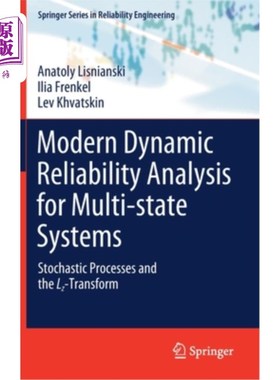 海外直订Modern Dynamic Reliability Analysis for Multi-State Systems: Stochastic Processe 多状态系统的现代动态可靠性