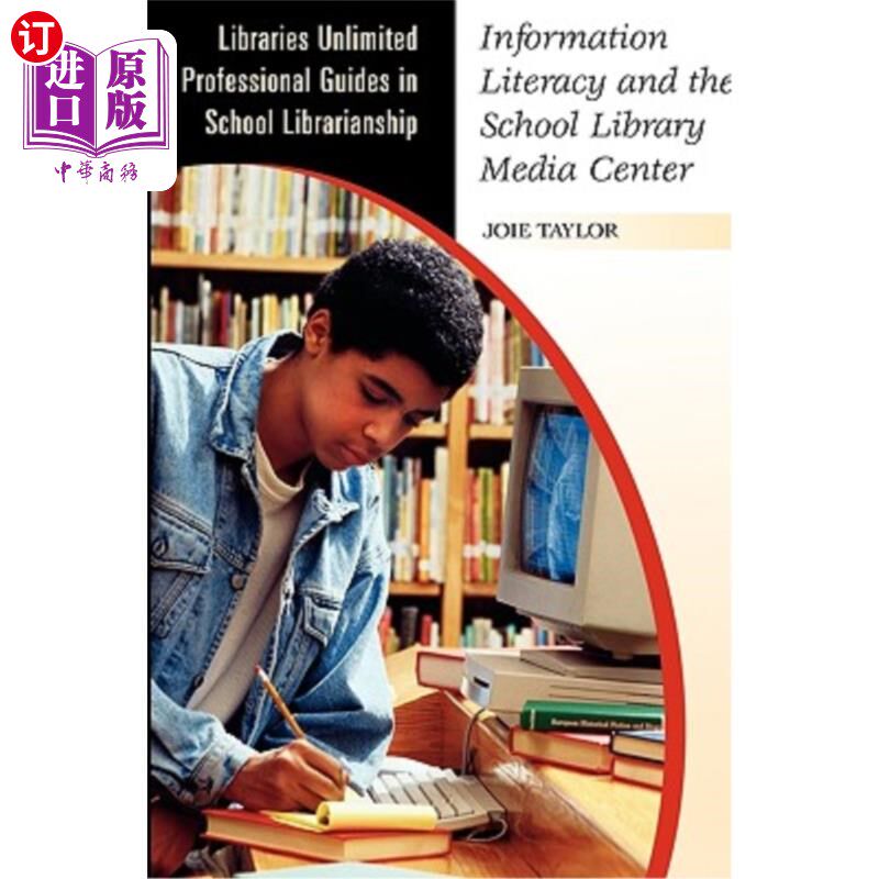 海外直订Information Literacy and the School Library Media Center 信息素养与学校图书馆媒体中心